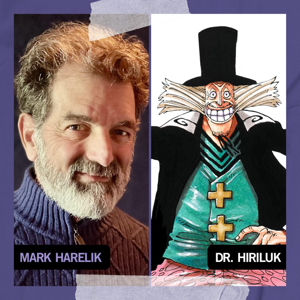 Mark Harelik as Dr. Hiriluk.