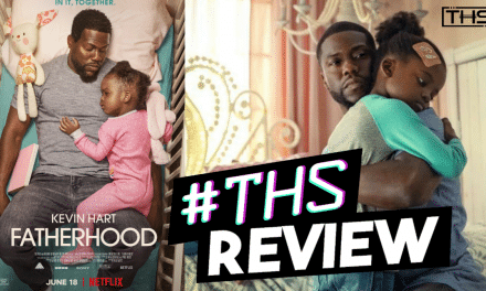 [Review] Kevin Hart Brings The Heart In Netflix’s Fatherhood