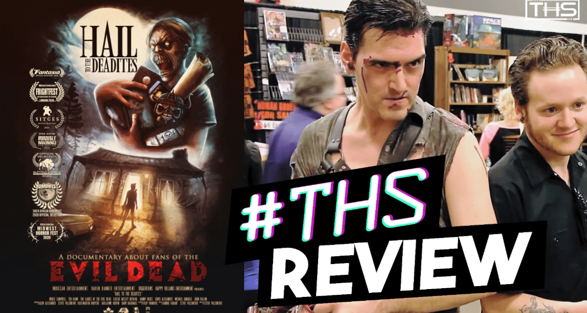 Hail To The Deadites Is A Heartwarming Love Letter To Evil Dead [Review]