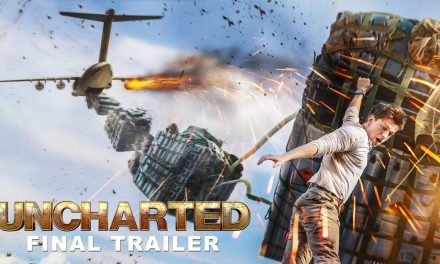 Uncharted Final Trailer Reveals New Footage