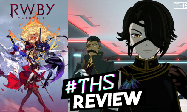 “RWBY Volume 8”: More Traumatic Than “Volume 3” [Spoilery Anime Review]