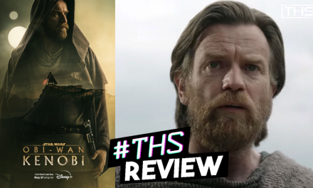 Obi-Wan Kenobi – Episode 1/2 – What We’ve Been Waiting For [Review]