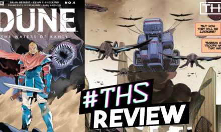 “Dune: The Waters of Kanly #4” ~ Somebody’s Poisoned The Waterhole! [Review]