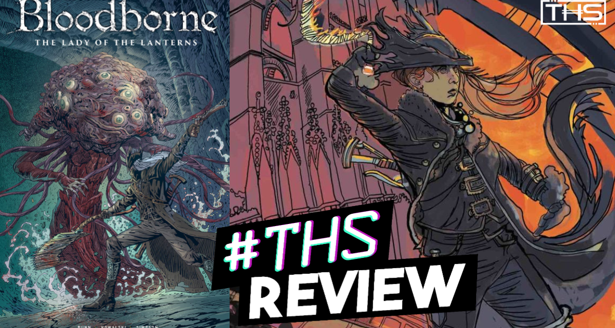 “Bloodborne: The Lady Of The Lanterns #2” ~ And Now For Someone Entirely Different [Review]