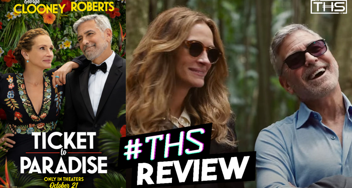 Ticket To Paradise – Roberts And Clooney Can’t Save This [REVIEW]