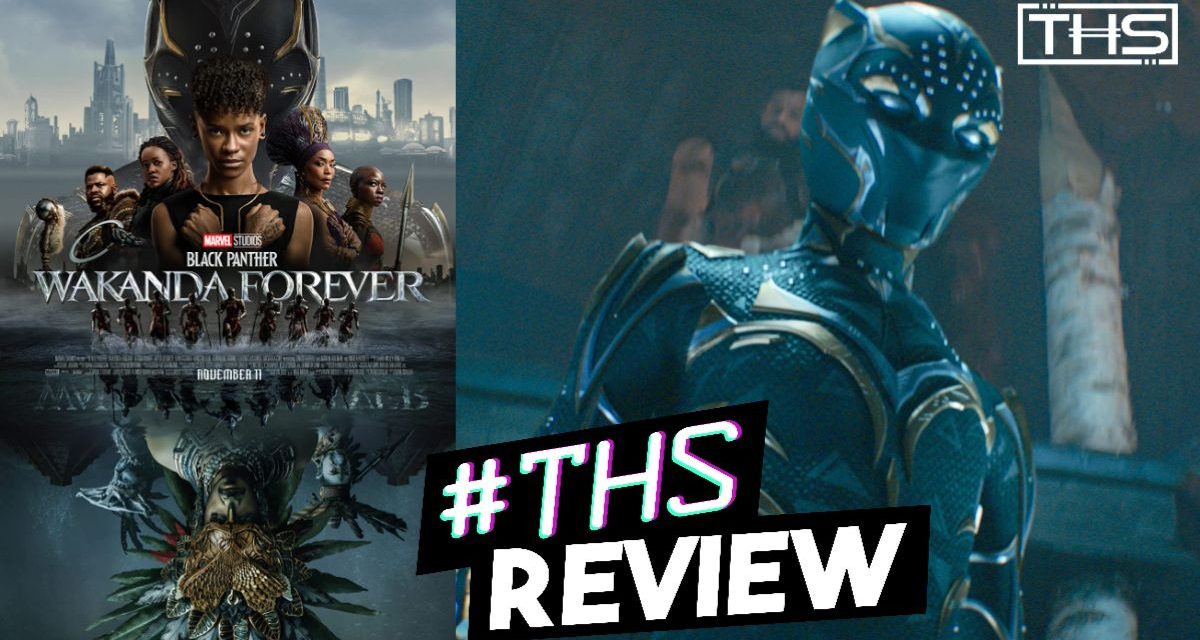 Black Panther: Wakanda Forever – A Touching Tribute [Spoiler-Free Review]