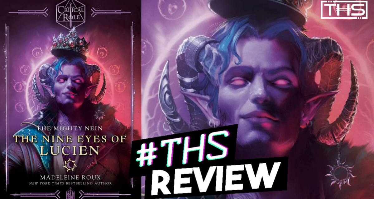 Critical Role: The Mighty Nein – The Nine Eyes of Lucien Is A Masterclass In Telling The Villain Story the Right Way [REVIEW]