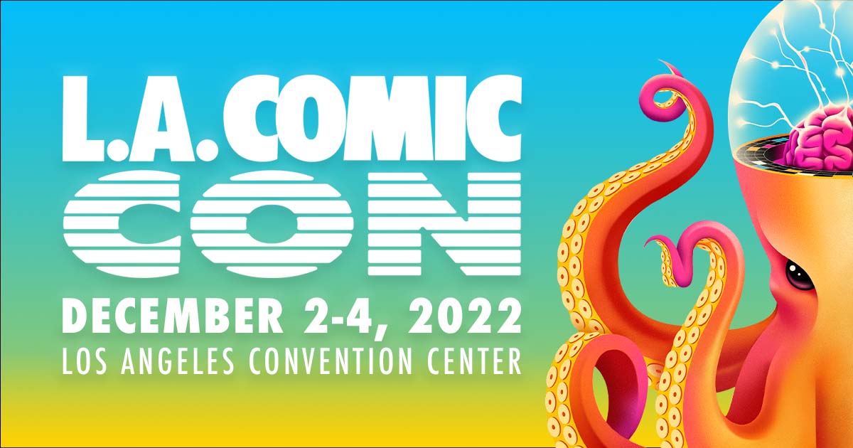 A Layman’s Opinion Of LA Comic Con: 2022 Edition