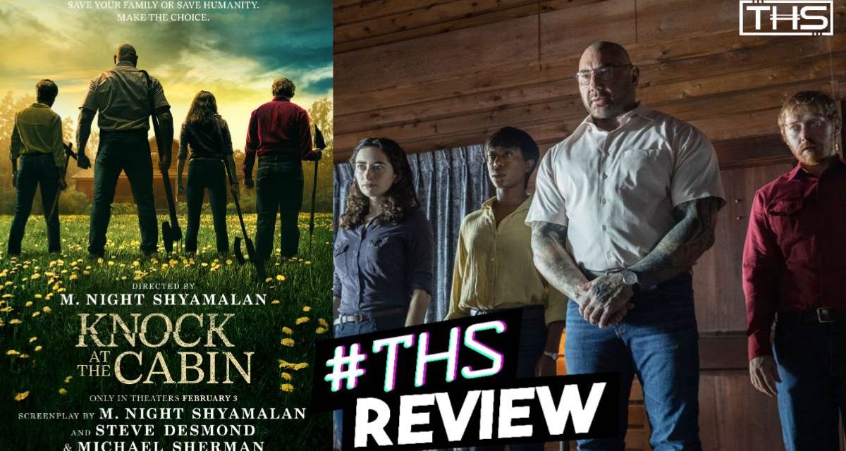 Knock At The Cabin – Dave Bautista Shows Off M. Night Shyamalan’s Mystery [Review]