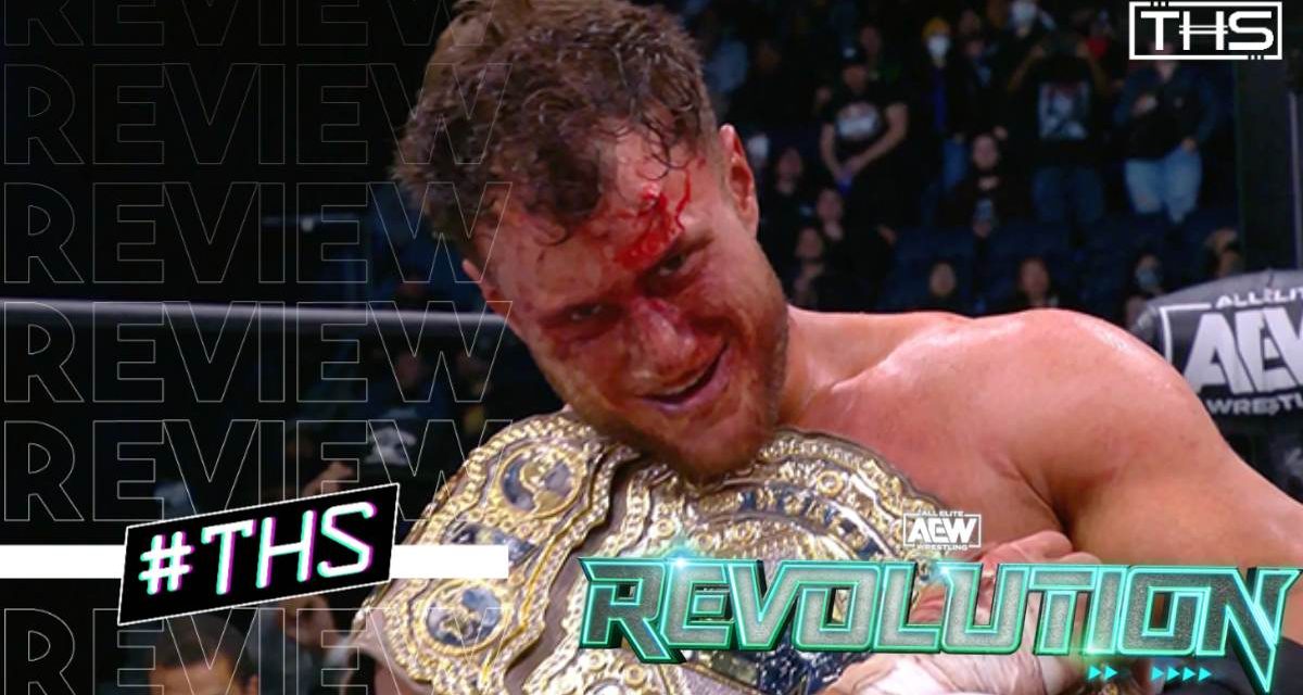 AEW Revolution 2023: Homegrown And Originals Reign Supreme [Review]