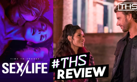 Sex/Life Season 2 – Gives Everyone A Happy Ending [REVIEW]