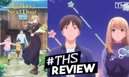 A Galaxy Next Door: The Relaxing Romcom For Slice Of Life Fans [Anime Review]