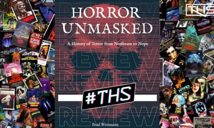 ‘Horror Unmasked’ Is A Handy Guide For All Horror Fans [Book Review]