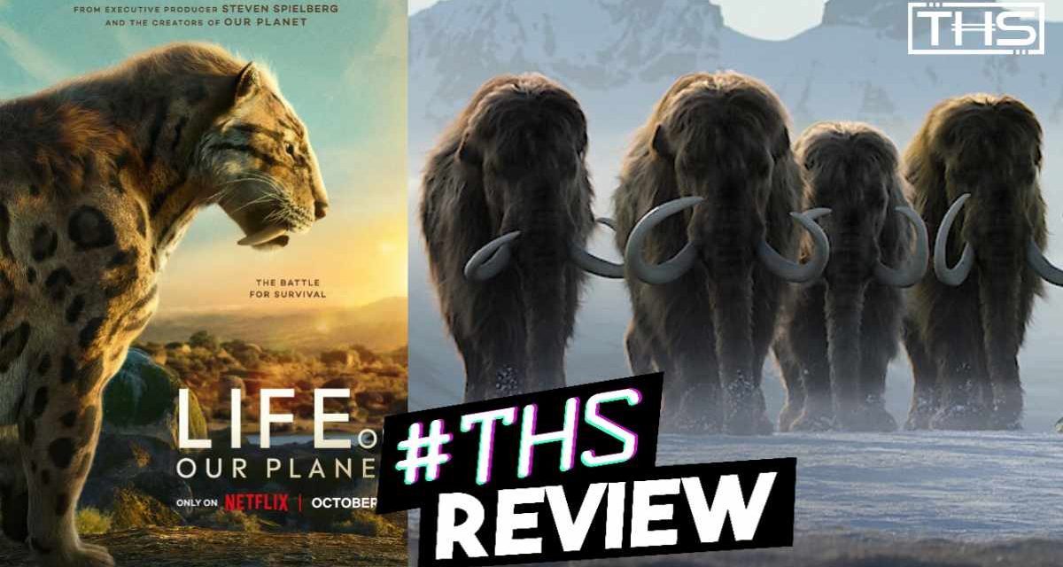 Life On Our Planet: A Prehistoric Epic Disguised As An Action Movie [Review]