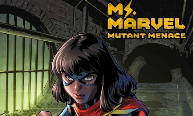 Ms. Marvel’s X-Men Journey Continues In Ms. Marvel: Mutant Menace