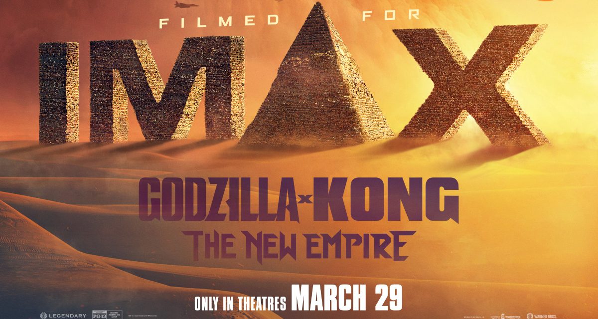 Godzilla X Kong: The New Empire IMAX Tickets On Sale Now