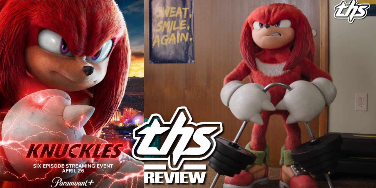 Knuckles – For The Silly Warriors Out There [Series Review]