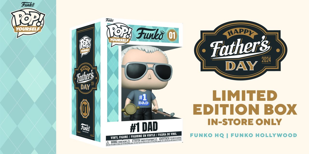 Celebrate Father’s Day with Funko and Loungefly!