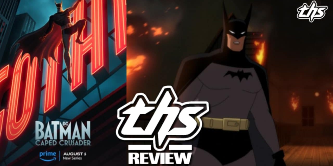 Batman: Caped Crusader Takes You On A Dark And Nostalgic Trip Through Gotham [Review]