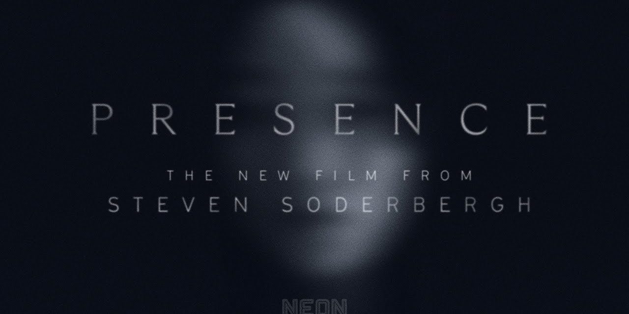 Neon Teases New Horror Flick ‘Presence’ From Steven Soderbergh