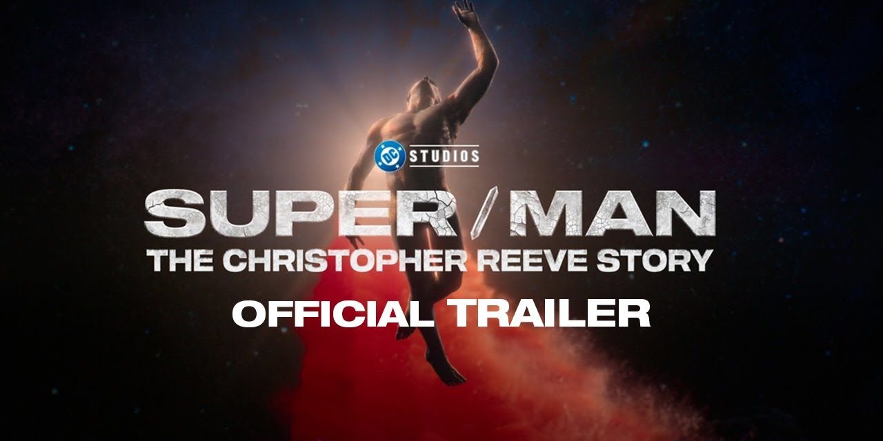 ‘Super/Man: The Christopher Reeve Story’ Trailer Revealed