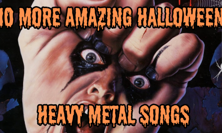 10 More Amazing Halloween Heavy Metal Songs [Fright-A-Thon]